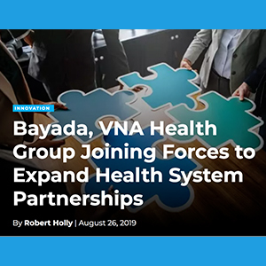 Bayada, VNA Health Group Joining Forces to Expand Health System Partnerships